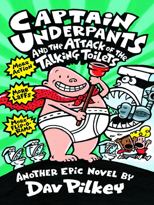 Title details for Captain Underpants and the Attack of the Talking Toilets by Dav Pilkey - Available